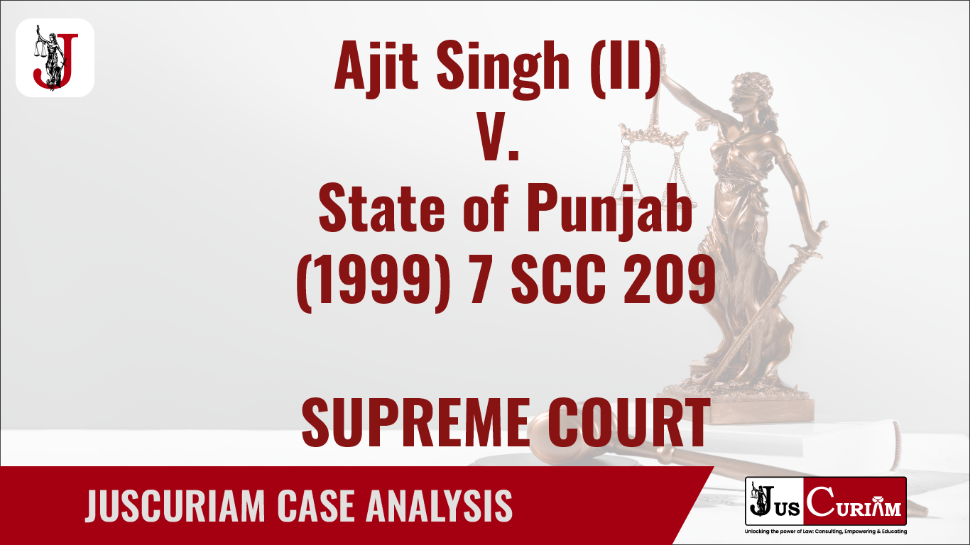 Ajit Singh (II) v. State of Punjab, (1999) 7 SCC 209